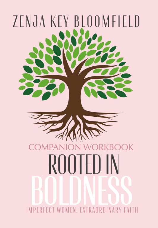 Companion Workbook - Rooted in Boldness: Imperfect Women, Extraordinary Faith